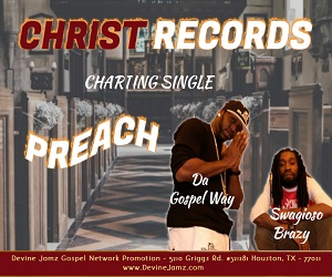 Christ Records - Swagioso Brazy - Feat. - Da Gospel Way