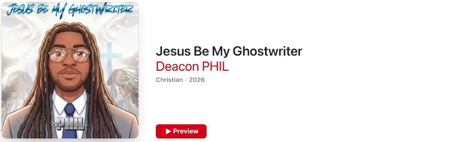 Deacon Phil - Jesus Be My Ghostwriter